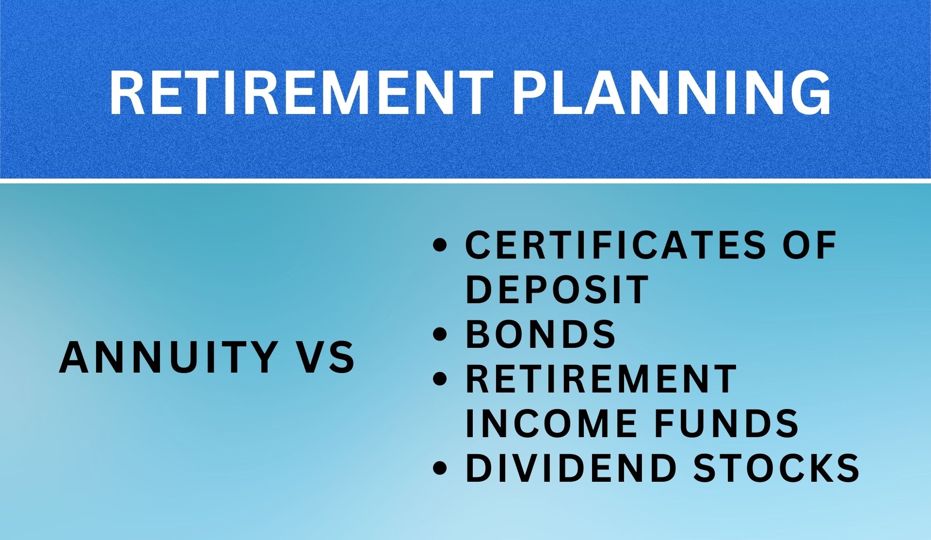 Retirement Planning - Annuity Vs other options